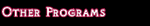 Other Programs
